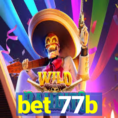 bet 77b